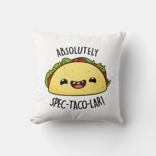 Cojín Decorativo Taco Pun, Funny Taco-Taco-Lar Absolutamente
