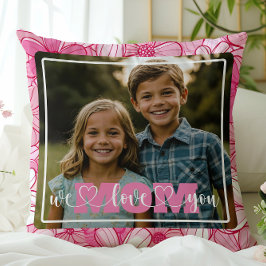 Cojín Decorativo Te Amamos Mamá Foto Flores Rosas Día de la Madre
