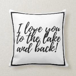 Cojín Decorativo ¡Te amo al lago y de vuelta!