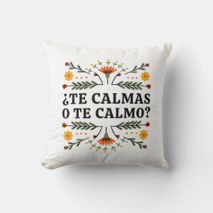 Cojín Decorativo Te Calmas O Te Calmo, Español