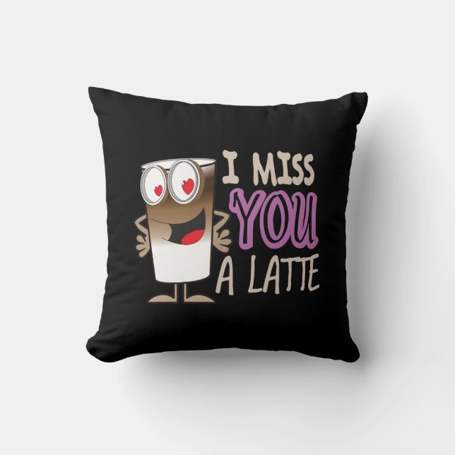 Cojín Decorativo Te echo de menos un latte (Anverso)