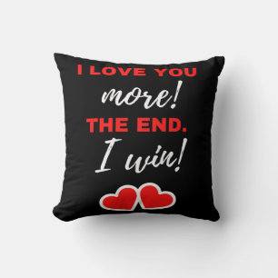 Cojín Decorativo ¡Te Quiero Más! El Fin. ¡Gané!