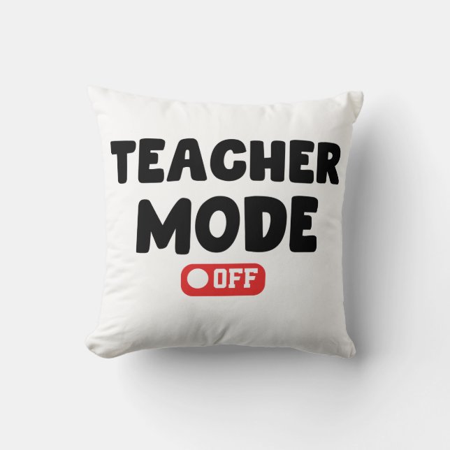 Cojín Decorativo Teacher Mode off Trendy Desing , Funny Sayings (Anverso)