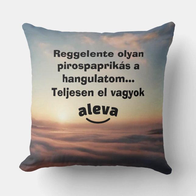 Cojín Decorativo Teljesen el vagyok aleva feliratú párna (Anverso)
