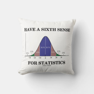 Cojín Decorativo Tenga un sexto sentido para la curva de campana de