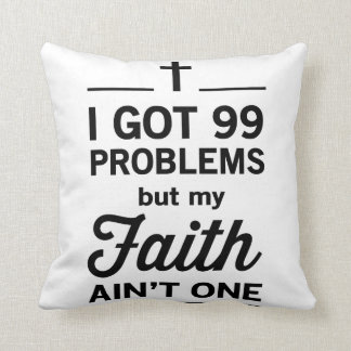 Cojín Decorativo Tengo 99 problemas pero mi fe no es uno