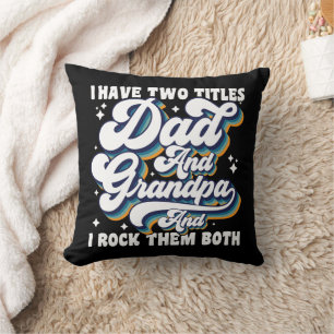 Cojín Decorativo Tengo Dos Títulos Papá Y Abuelo Día Del Padre Geni