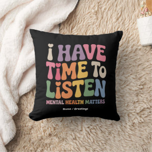 Cojín Decorativo Tengo tiempo para escuchar la conciencia sobre la