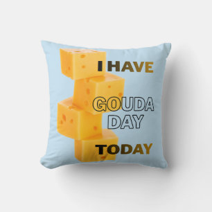 Cojín Decorativo Tengo un Día Gouda Hoy