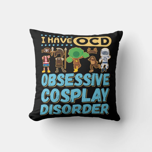 Cojín Decorativo Tengo un trastorno obsesivo de cosplay OCD (Anverso)
