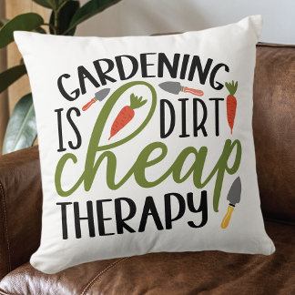 Cojín Decorativo Terapia barata de suciedad en la jardinería