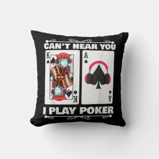 Cojín Decorativo Texas Holdem Poker no puede oírte jugar al póquer