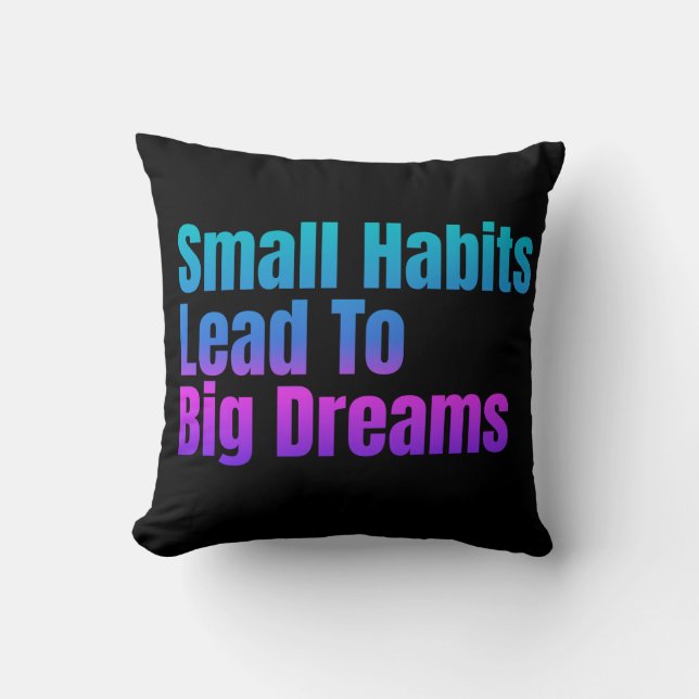 Cojín Decorativo Texto motivador Pequeños Hábitos Llevan A Grandes  (Anverso)