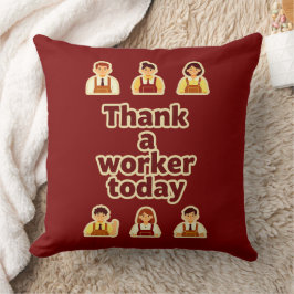 Cojín Decorativo Thank a Worker Today Appreciation Shirt – Labor
