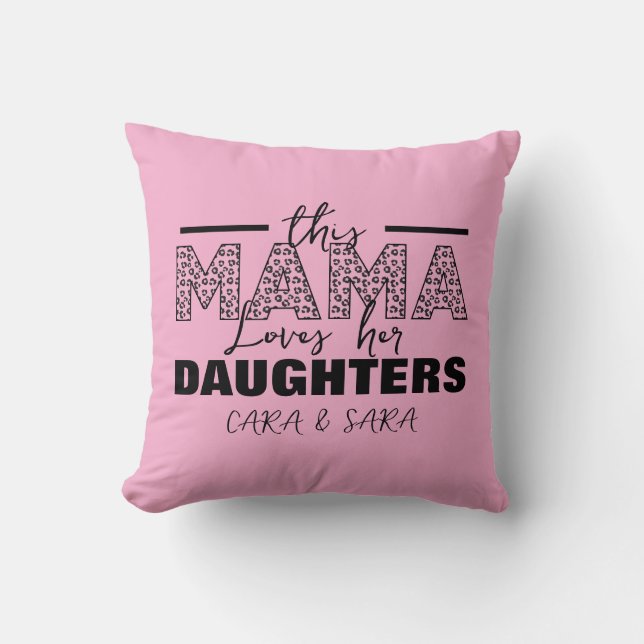 Cojín Decorativo This mom loves her daughters (Anverso)
