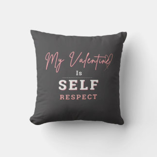 Cojín Decorativo Throw Cushion My Valentine is Self Respect