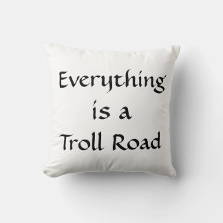Cojín Decorativo Todo es una ruta de trolls