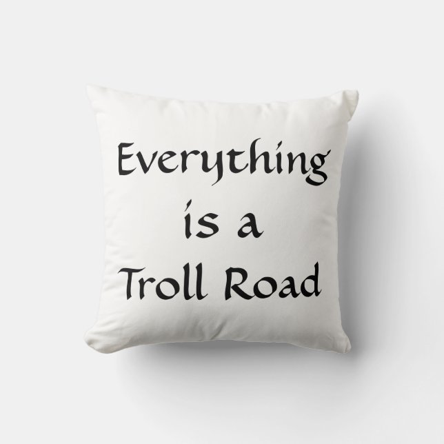 Cojín Decorativo Todo es una ruta de trolls (Anverso)