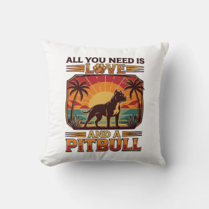 Cojín Decorativo Todo lo que necesitas es amor Pitbull perro puesta