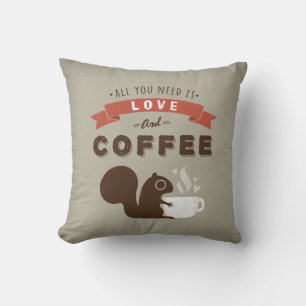 Cojín Decorativo Todo lo que necesitas es amor y café - Ardilla