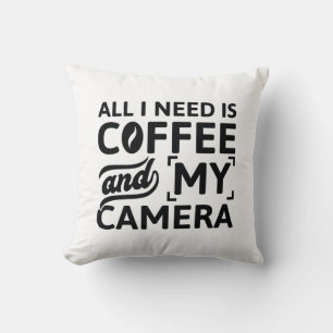 Cojín Decorativo Todo lo que necesito es café y mi cámara