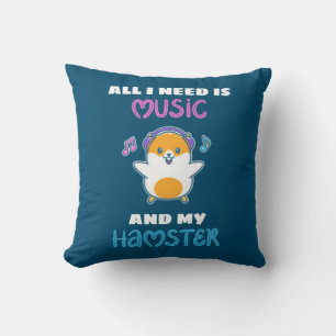Cojín Decorativo Todo Lo Que Necesito Es Música Y Mi Hamster