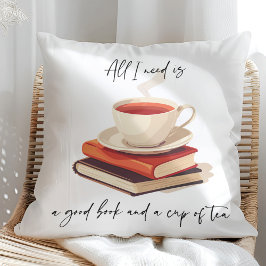 Cojín Decorativo Todo lo que necesito es un buen libro y una taza d
