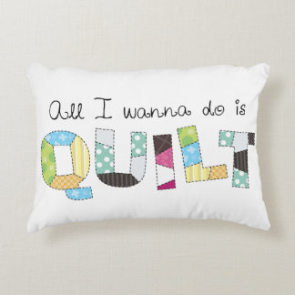 Cojín Decorativo Todo lo que Quiero Hacer es Hacer una Colcha - Alm