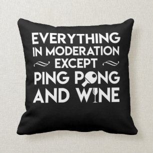 Cojín Decorativo Todo vino del ping-pong de la moderación