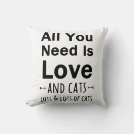Cojín Decorativo Todos lo que usted necesita son amor… y gatos. 
