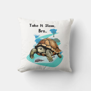 Cojín Decorativo Tómalo lento, hermano tortuga