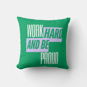 Cojín Decorativo Trabaja Duro y Siente Orgullo, Frase Motivacional