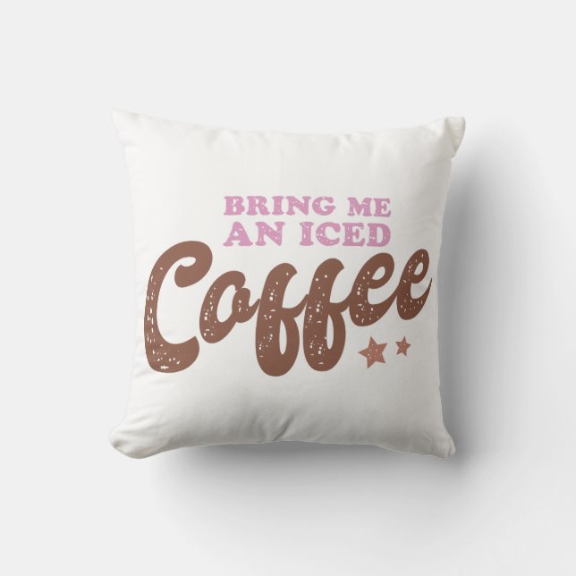 Cojín Decorativo Tráeme Un Café Helado (Anverso)