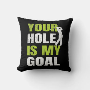 Cojín Decorativo Tu hoyo es mi meta - Jugador de golf humor de golf