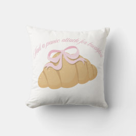 Cojín Decorativo Tuvo un ataque de pánico para desayunar Croissant 