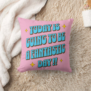 Cojín Decorativo Un día fantástico