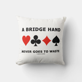 Cojín Decorativo Una Mano de Bridge Nunca se Desperdicia Cuatro Pal