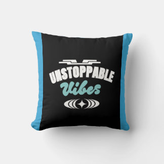 Cojín Decorativo Unstoppable vibes, positive energy Throw Pillow 