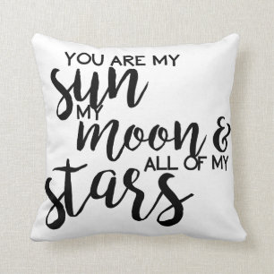 Cojín Decorativo Usted es mi Sun mi luna y todas mis estrellas