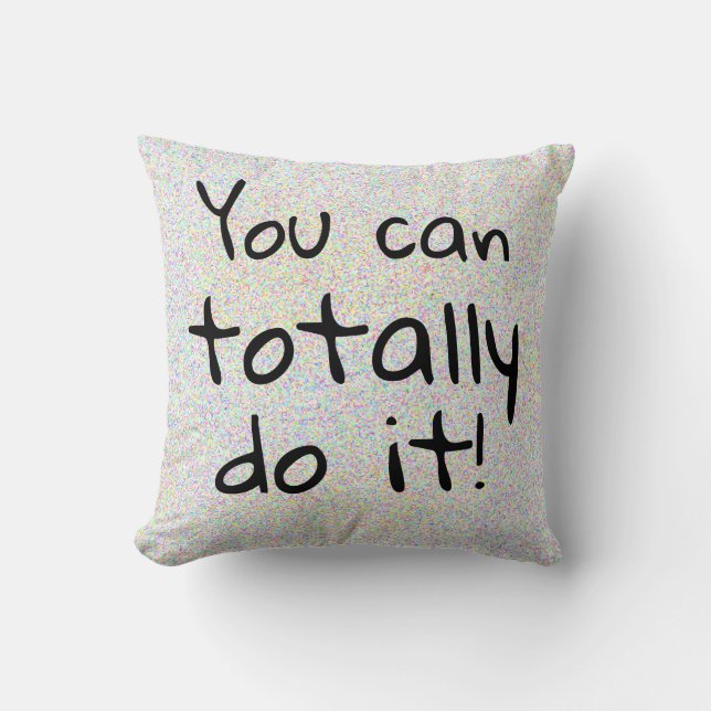 Cojín Decorativo Usted puede hacerlo totalmente que sé de (Anverso)