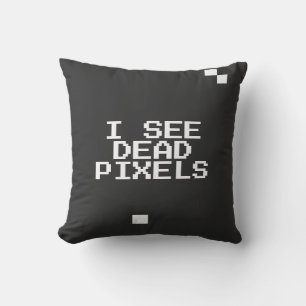 Cojín Decorativo "Veo a los Pixeles Muertos" Gracioso Nerd- Regalo 