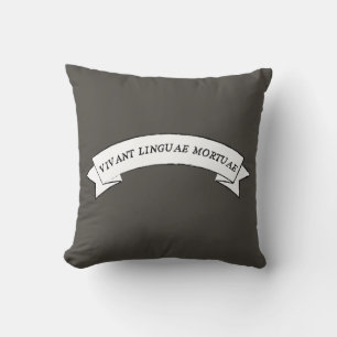 Cojín Decorativo VIVANT LINGUAE MORTUAE - Viva los Idiomas Muertos