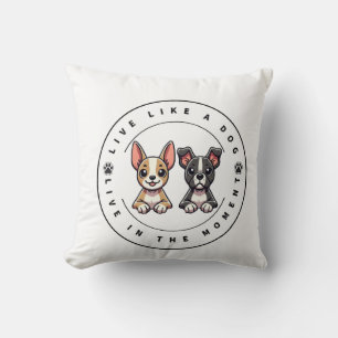 Cojín Decorativo Vive Como un Perro Vive en el Momento