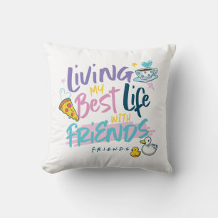 Cojín Decorativo Viviendo mi mejor vida con FRIENDS™