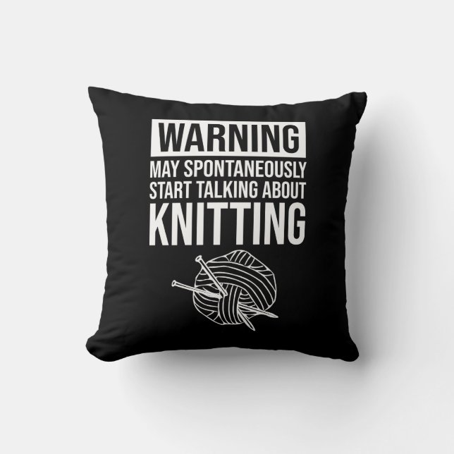 Cojín Decorativo Warning - May Start Talking About Knitting (Anverso)
