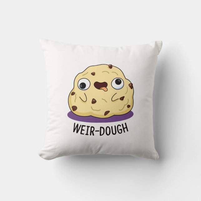 Cojín Decorativo Weir-Dough Funny Baking Dough Pun (Anverso)