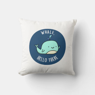 Cojín Decorativo Whale Hello There Funny Whale Pun