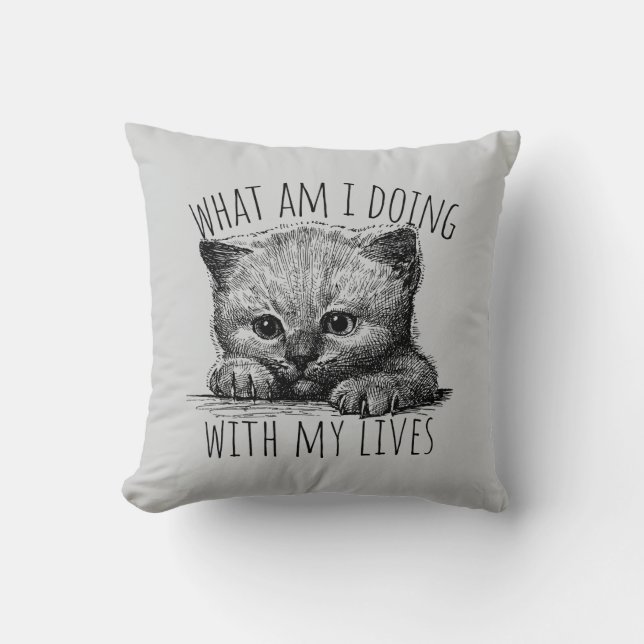 Cojín Decorativo What Am I Doing With My Lives Cute Kitten (Anverso)