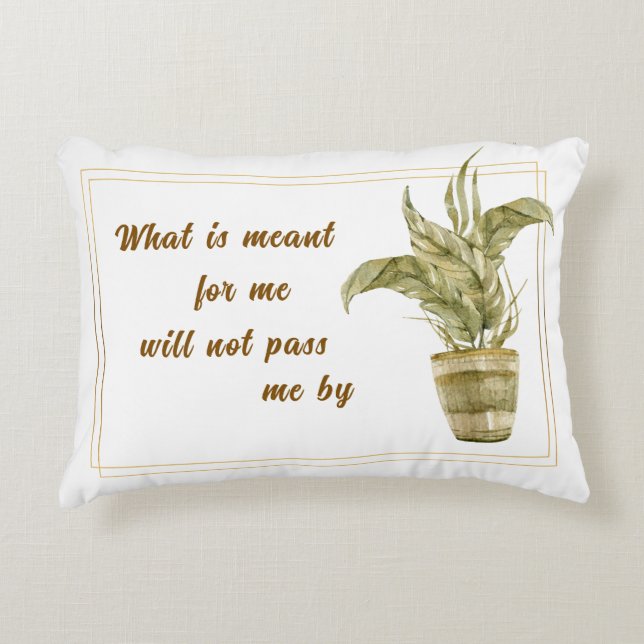 Cojín Decorativo What is Meant for Me Accent Pillow (Anverso)