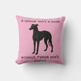 Cojín Decorativo Whippet cushion 'A House isn't a home without ...'